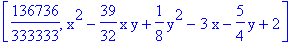 [136736/333333, x^2-39/32*x*y+1/8*y^2-3*x-5/4*y+2]